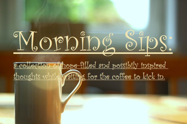Morning Sips