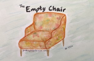 "The Empty Chair" www.puttinghopetowork.com